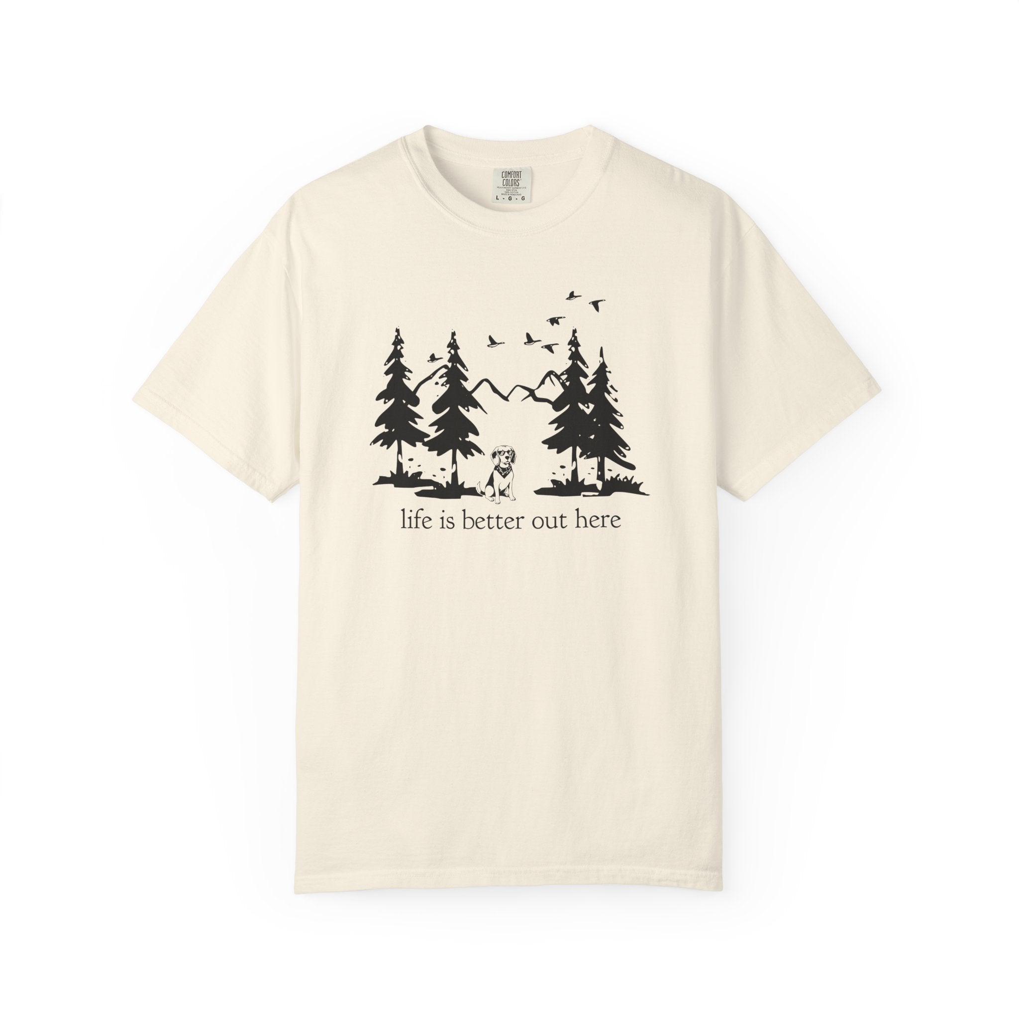 Life is Better Out Here T-Shirt