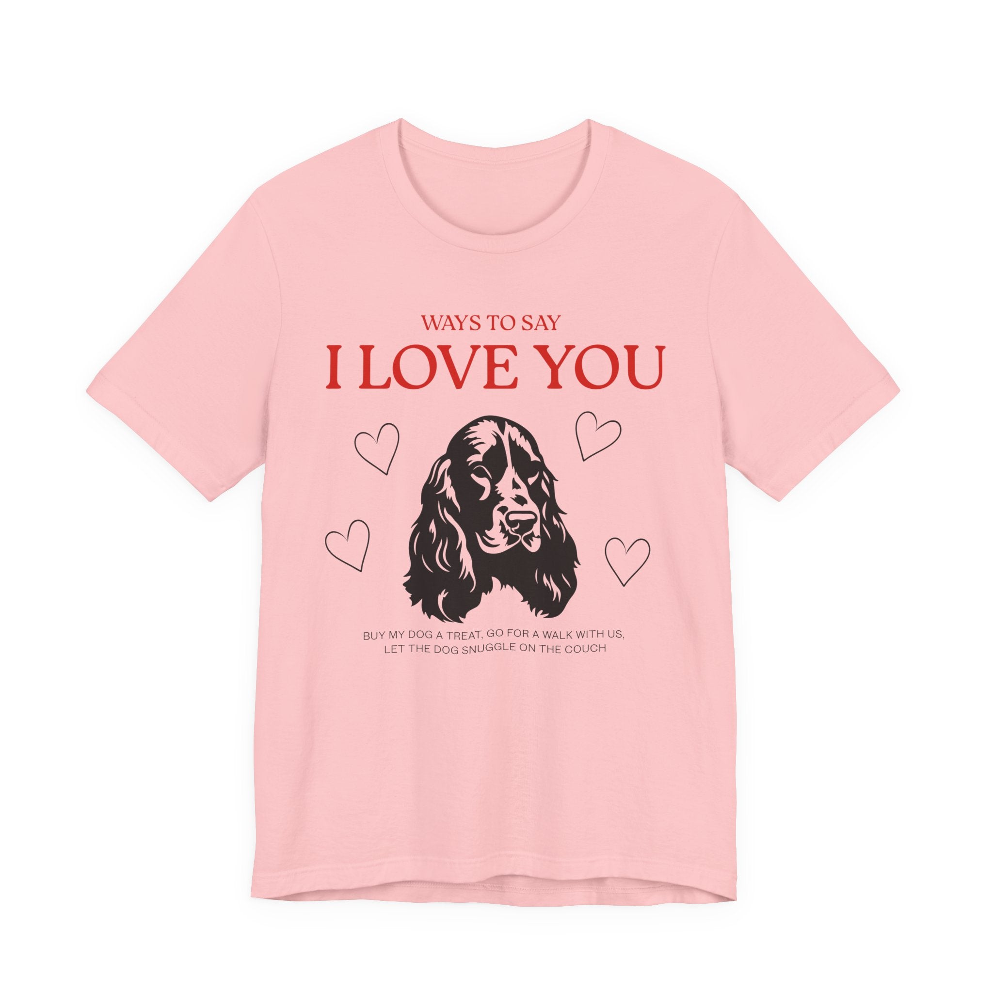 Ways to Say I Love You – T-Shirt
