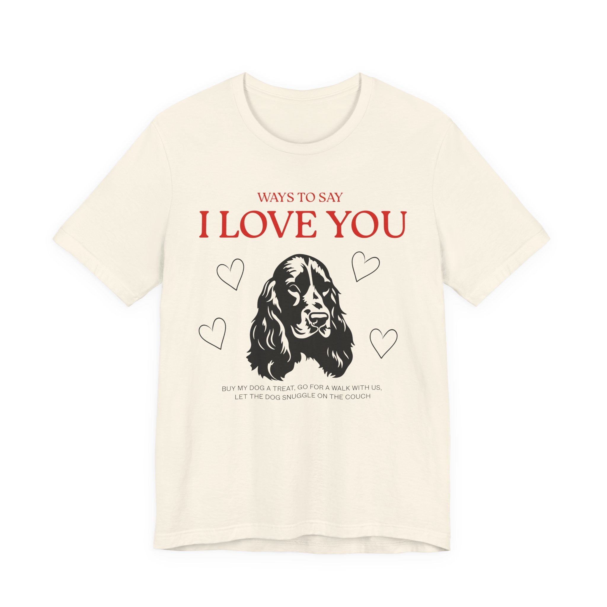 Ways to Say I Love You – T-Shirt
