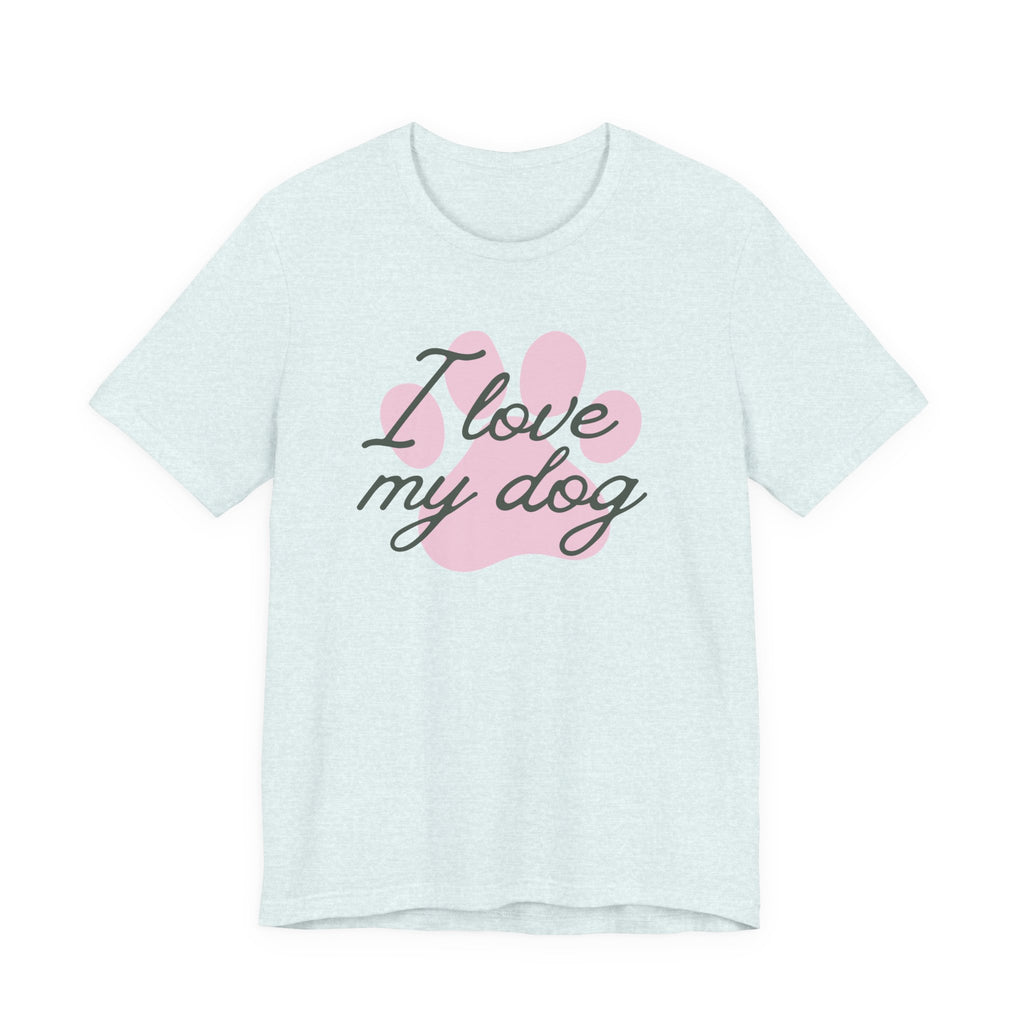 I Love My Dog (Paw Print) – T-Shirt
