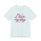 I Love My Dog (Paw Print) – T-Shirt