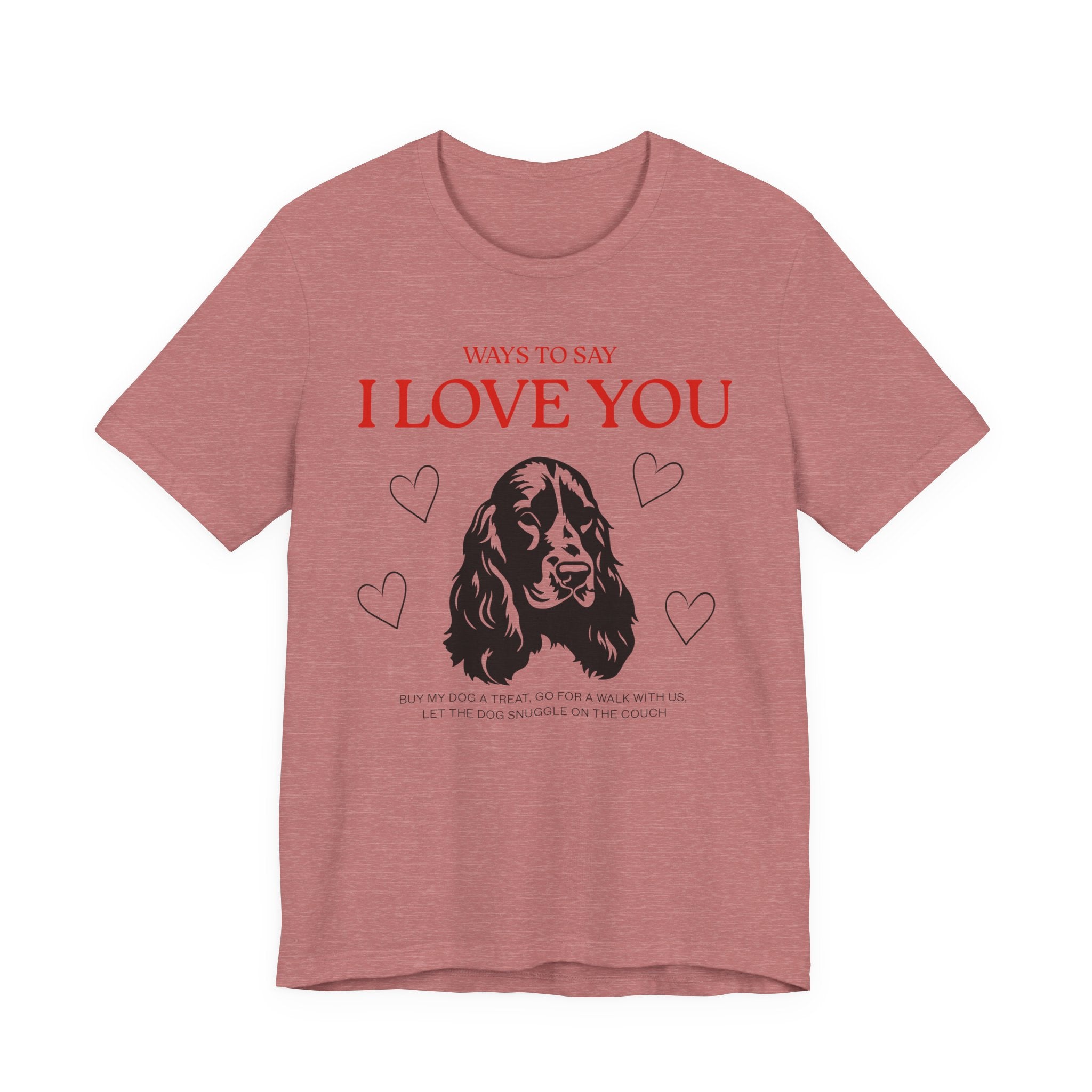 Ways to Say I Love You – T-Shirt